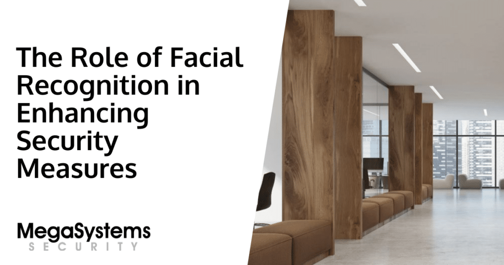 The Role of Facial Recognition in Enhancing Security Measures