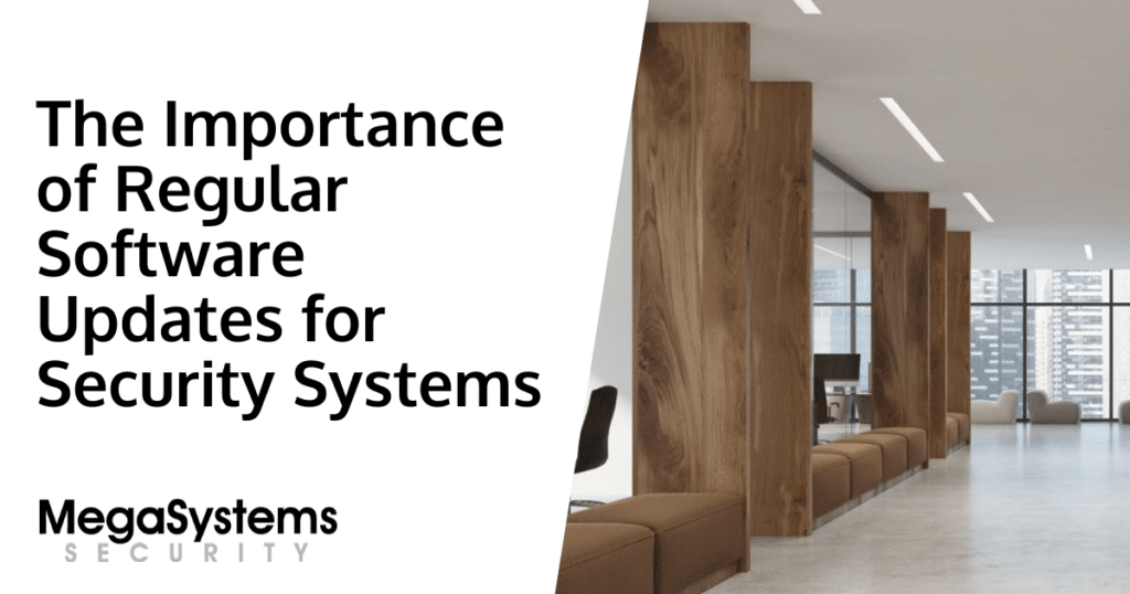 The Importance of Regular Software Updates for Security Systems