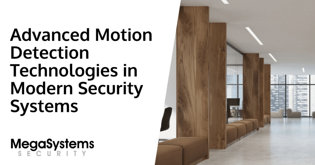 Advanced Motion Detection Technologies in Modern Security Systems