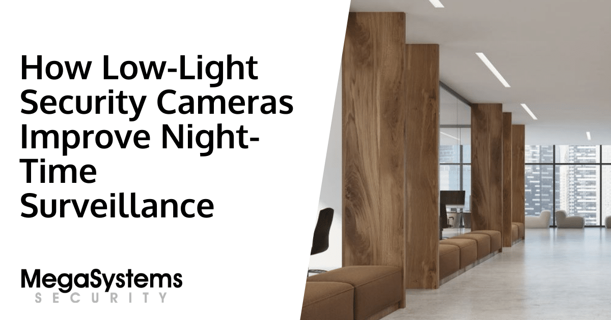 How Low-Light Security Cameras Improve Night-Time Surveillance