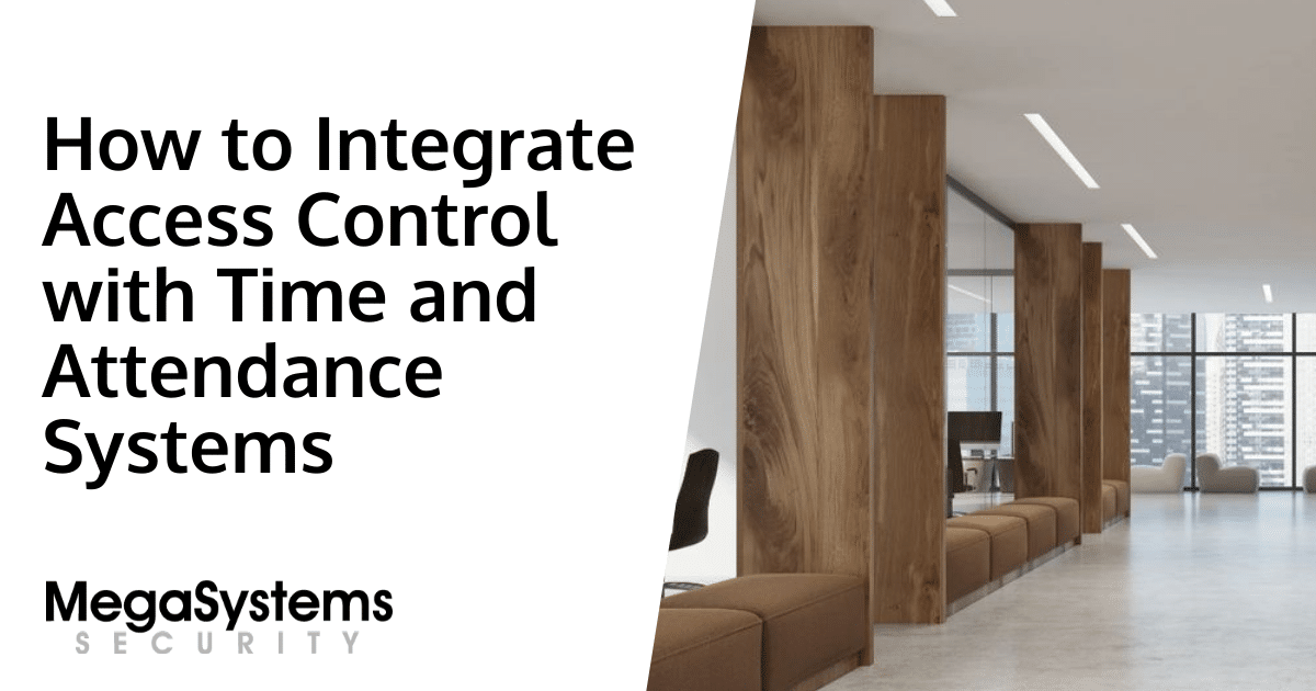 How to Integrate Access Control with Time and Attendance Systems