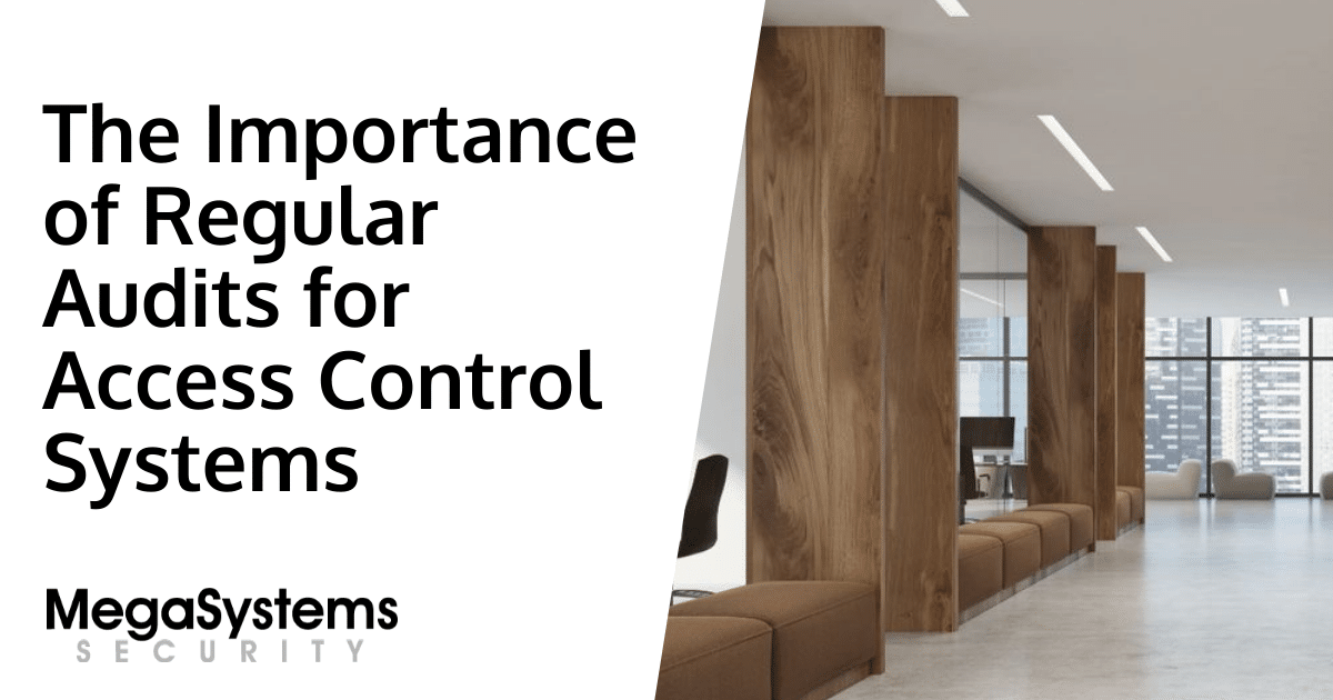 The Importance of Regular Audits for Access Control Systems