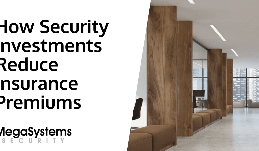 How Security Investments Reduce Insurance Premiums