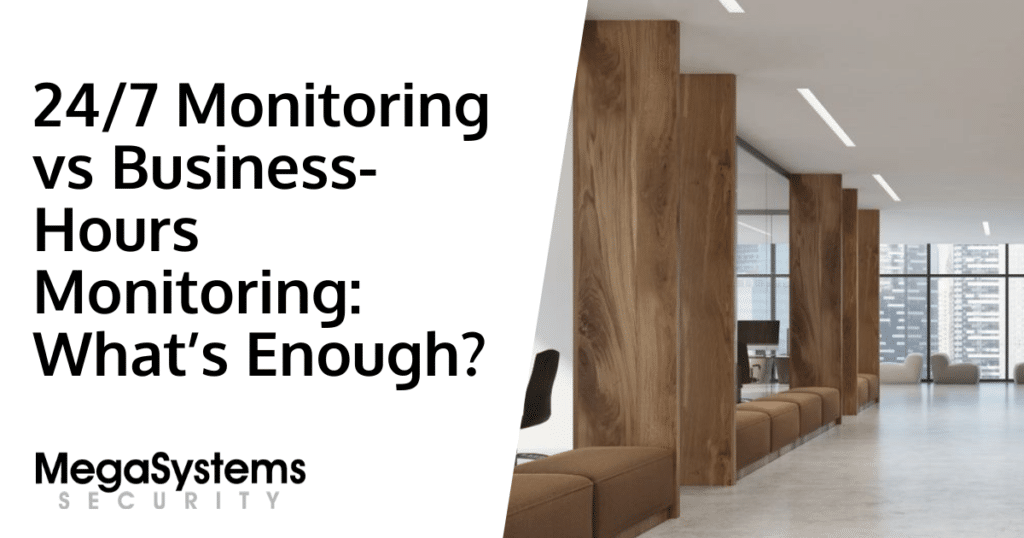 24/7 Monitoring vs Business-Hours Monitoring: What’s Enough?